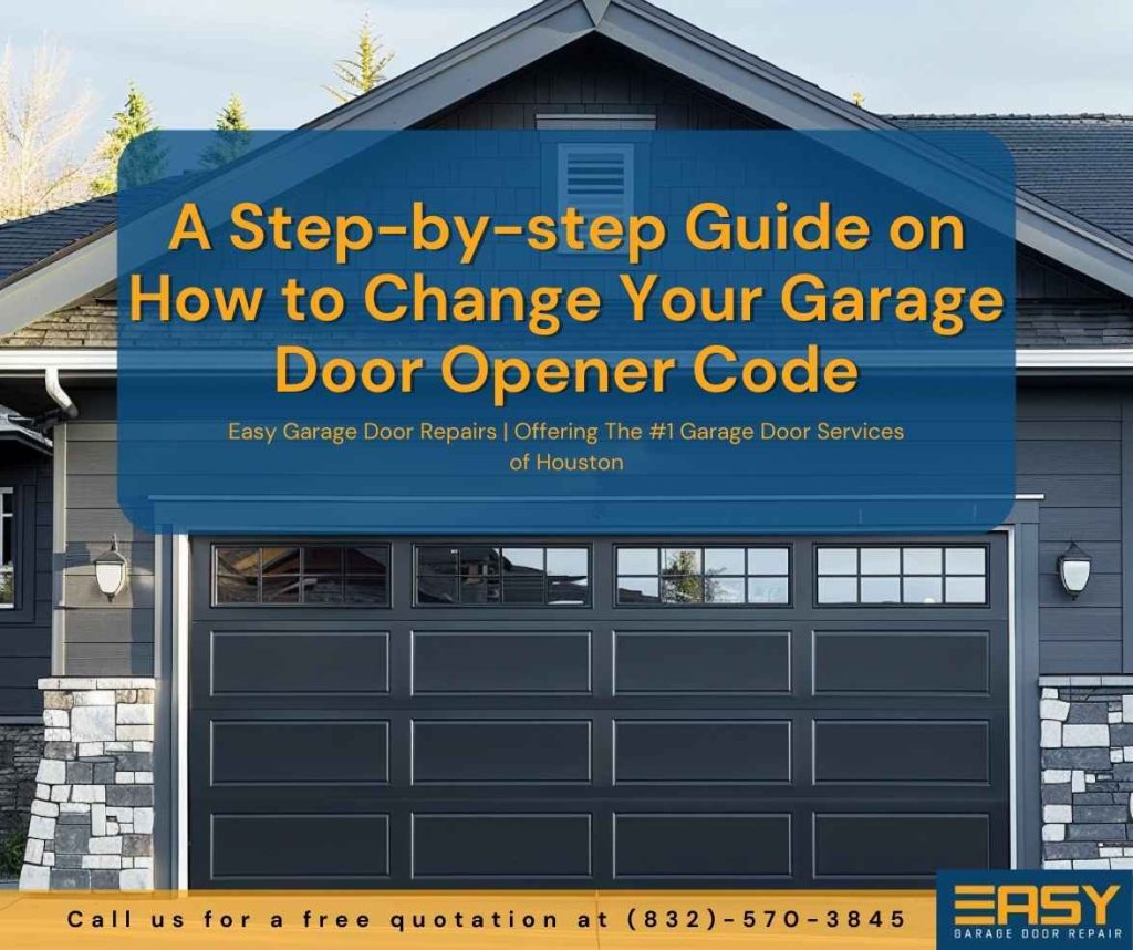 A Guide on How to Change Your Garage Door Opener Code Easy Garage
