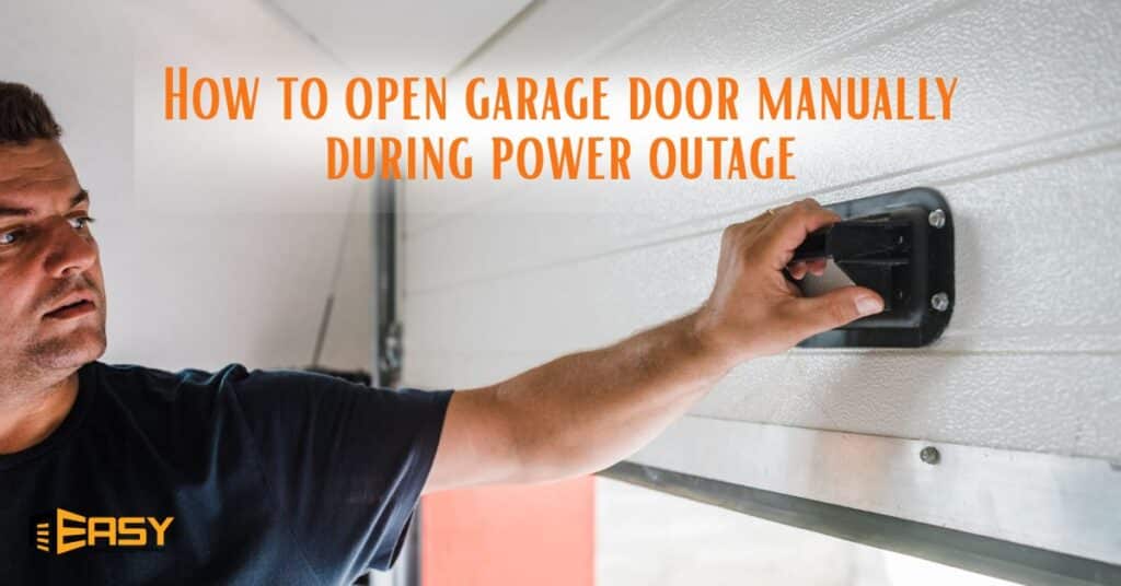 Man manually opening a garage door. Text overlays the image, reading "How to open garage door manually during power outage."