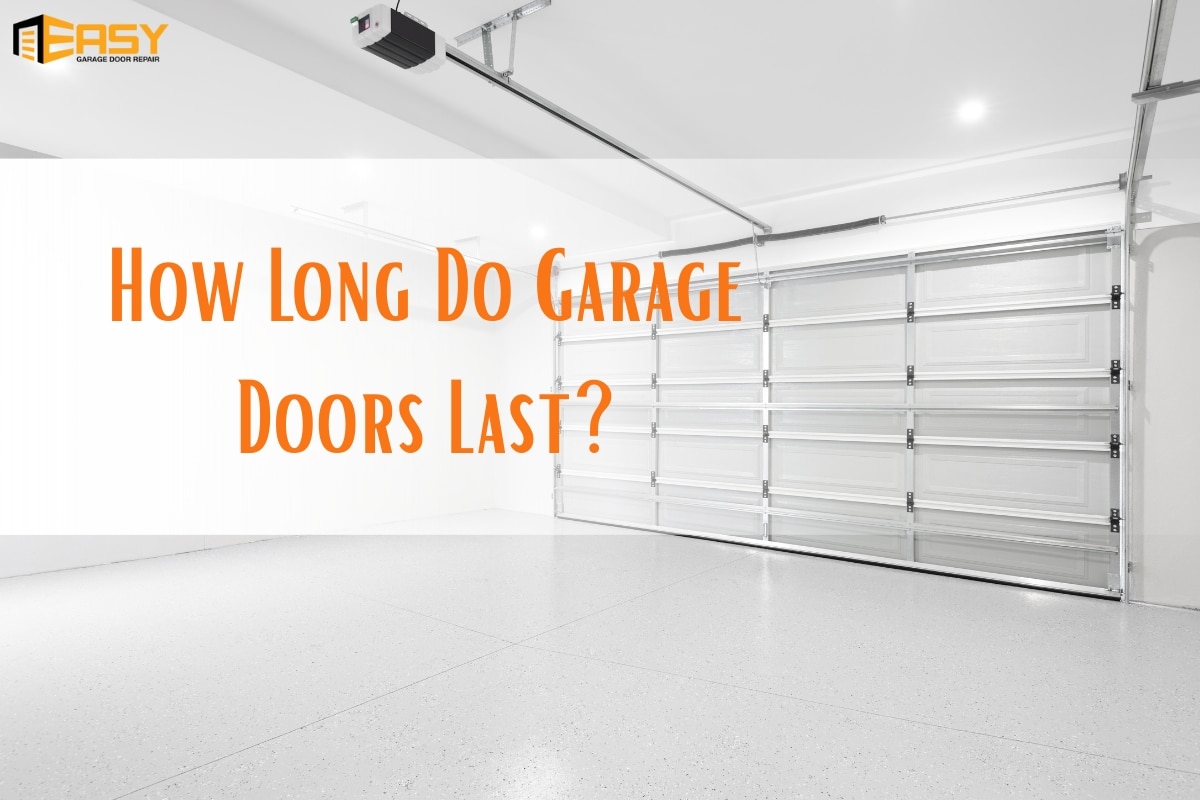 how long do garage doors last